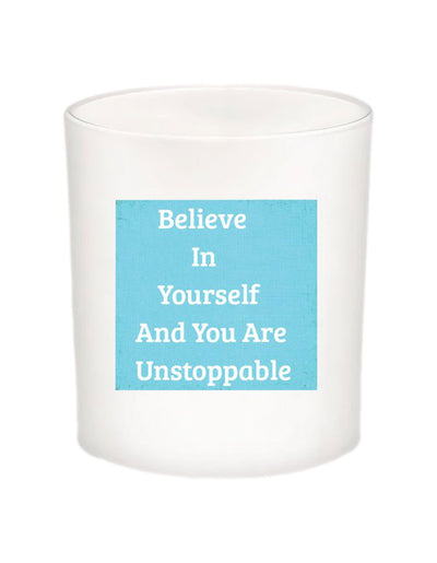 Believe in Yourself Quote Candle-All Natural Coconut Wax