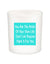You Are the Artist Quote Candle-All Natural Coconut Wax