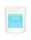 Never Underestimate the Power Quote Candle-All Natural Coconut Wax