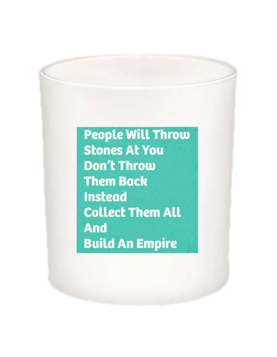 People Will Throw Stones Quote Candle-All Natural Coconut Wax