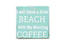 I Will Have a Side of Beach With My Morning Coffee Beach Quote Soap Bar