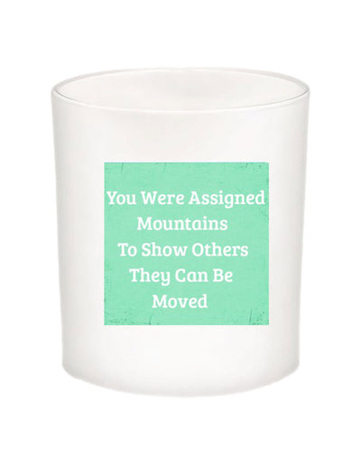 You Were Assigned Mountains Quote Candle-All Natural Coconut Wax