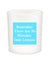 Remember There are No Mistakes Only Lessons Quote Candle-All Natural Coconut Wax