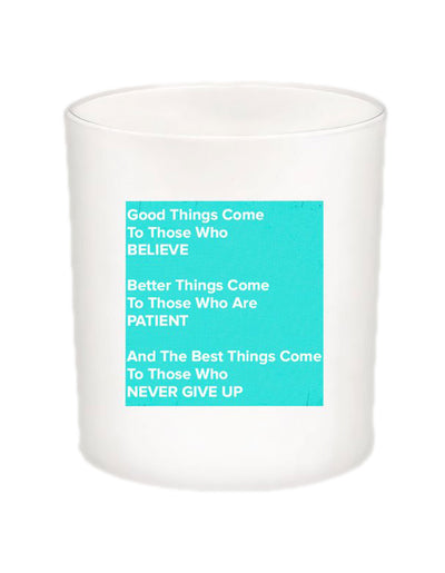 Good Things Come Quote Candle-All Natural Coconut Wax
