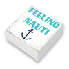 Feeling Nauti Beach Quote Soap Bar