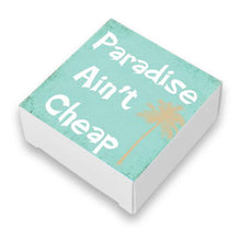 Paradise Ain't Cheap Beach Quote Soap Bar