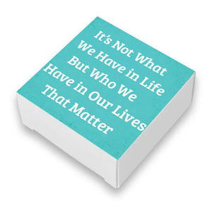 It's Not What We Have Inspiration Quote Soap Bar