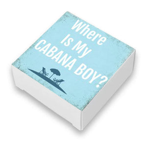 Where is My Cabana Boy Beach Quote Soap Bar