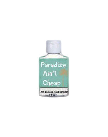 Paradise Ain't Cheap Beach Quote Mini Hand Gel Sanitzer-Anti Bacterial