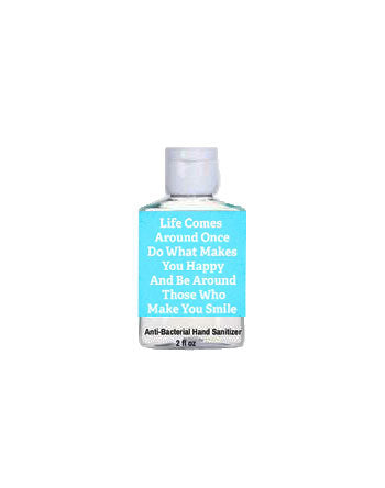 Life Comes Around Once Mini Hand Gel Sanitizer-Anti Bacterial