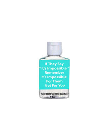If They Say It's Impossible Mini Hand Gel Sanitizer-Anti Bacterial