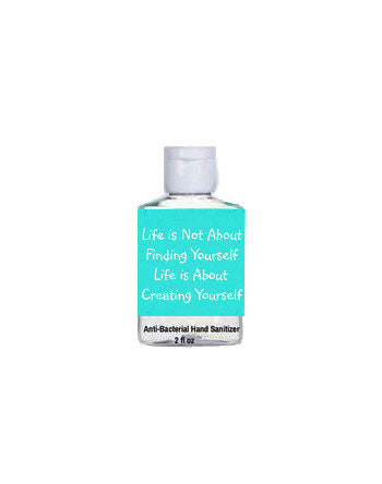 Life is Not About Mini Hand Gel Sanitizer-Anti Bacterial