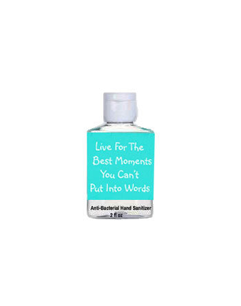 Live For the Best Moments Quote Mini Hand Gel Sanitizer-Anti Bacterial