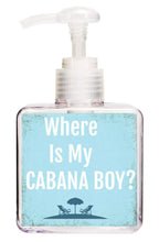 Where is My Cabana Boy Beach Quote Hand Soap-Free Starfish Charm