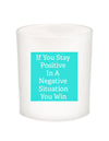 If You Stay Positive Quote Candle-All Natural Coconut Wax