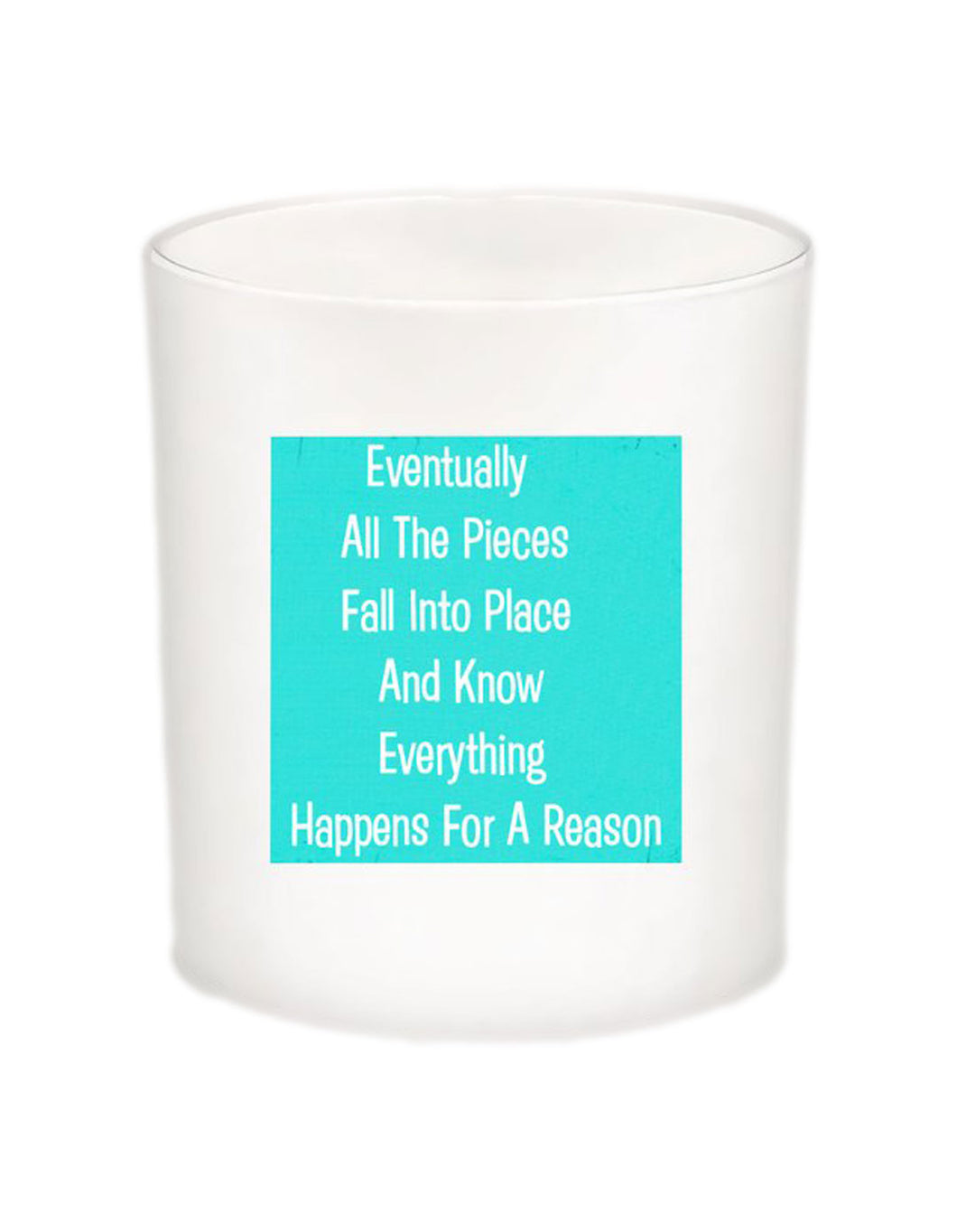 Eventually All the Pieces Quote Candle-All Natural Coconut Wax