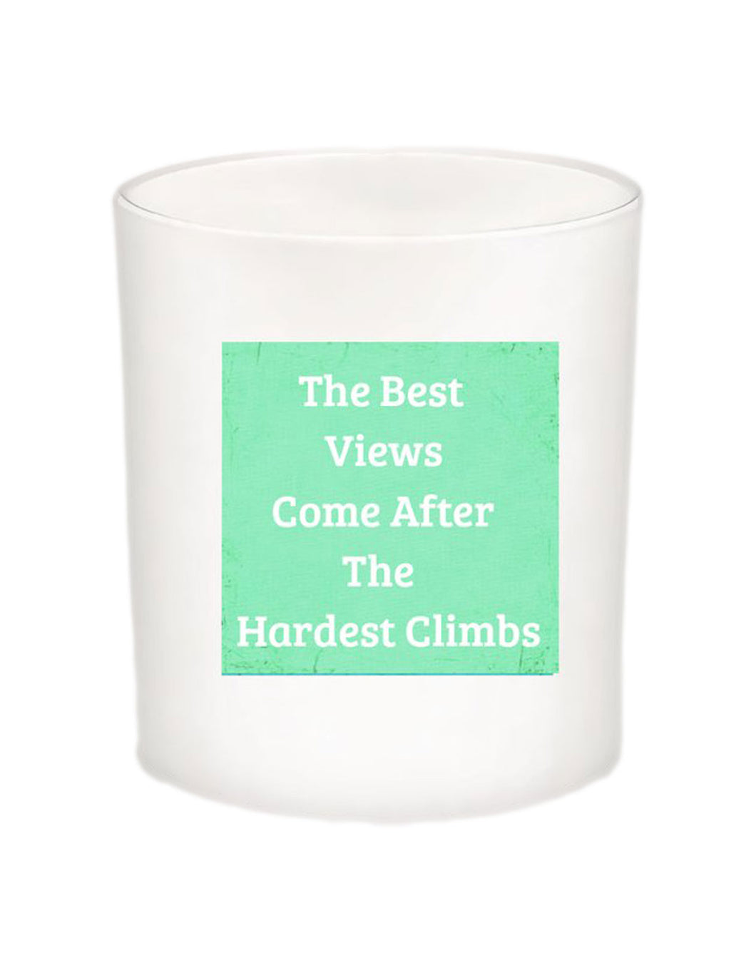 The Best Views Quote Candle-All Natural Coconut Wax