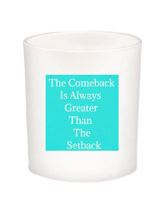 The Comeback Quote Candle-All Natural Coconut Wax