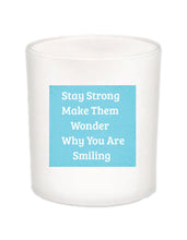 Stay Strong Make Them Wonder Quote Candle-All Natural Coconut Wax