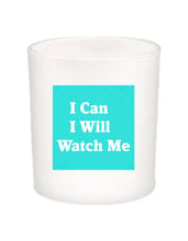 I Can I Will Watch Me Quote Candle-All Natural Coconut Wax