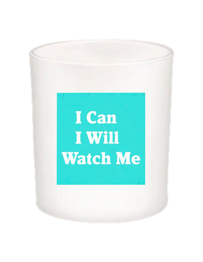 I Can I Will Watch Me Quote Candle-All Natural Coconut Wax