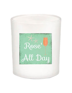 Rose' All Day Quote Candle-All Natural Coconut Wax