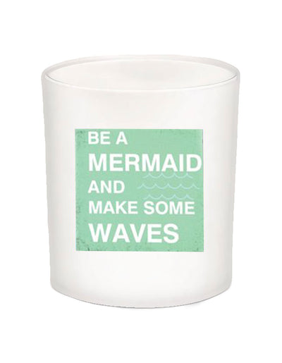Be A Mermaid Quote Candle-All Natural Coconut Wax