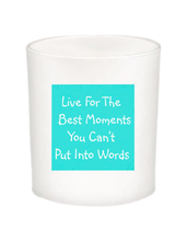 Live For The Moments Quote Candle-All Natural Coconut Wax