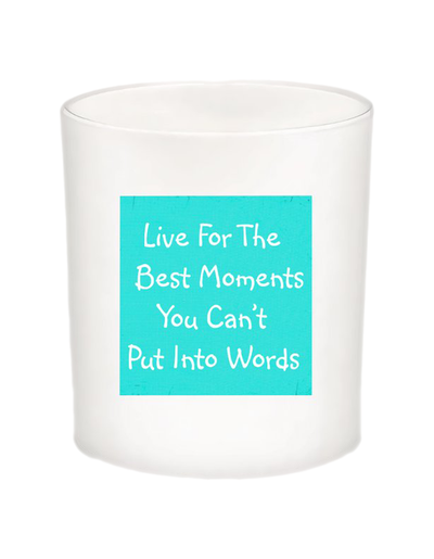 Live For The Moments Quote Candle-All Natural Coconut Wax