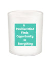 A Positive Mind Quote Candle-All Natural Coconut Wax