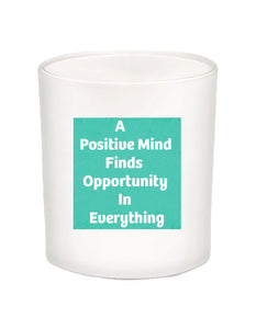 A Positive Mind Quote Candle-All Natural Coconut Wax