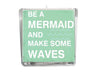 Be a Mermaid and Make Waves Quote Candle-Comes with a free Starfish Charm