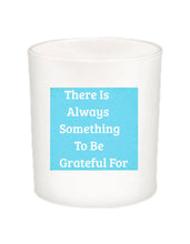 There is Always Something  Quote Candle-All Natural Coconut Wax