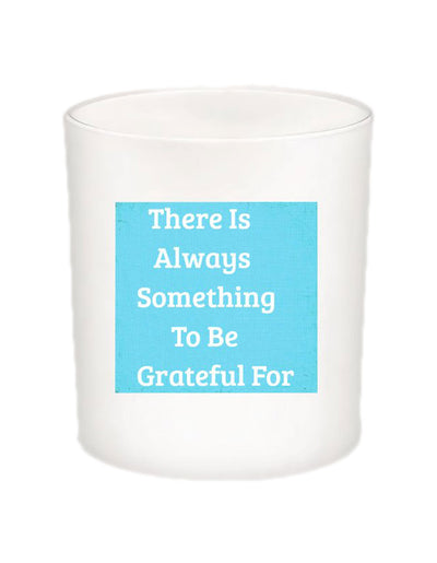 There is Always Something  Quote Candle-All Natural Coconut Wax
