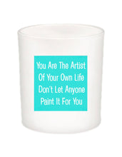 You Are the Artist Quote Candle-All Natural Coconut Wax