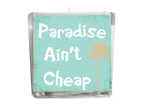 Paradise Ain't Cheap Quote Candle-Comes with a free Starfish Charm