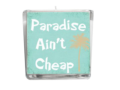 Paradise Ain't Cheap Quote Candle-Comes with a free Starfish Charm