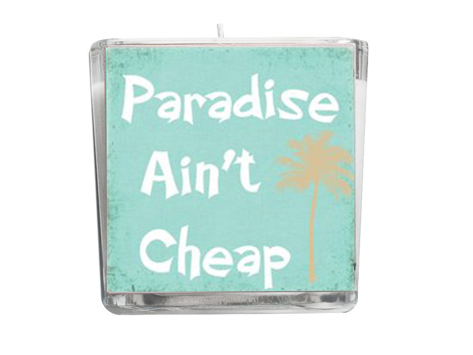 Paradise Ain't Cheap Quote Candle-Comes with a free Starfish Charm