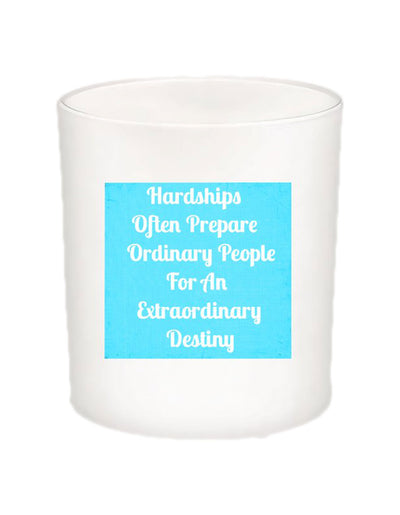 Hardships Often Prepare Quote Candle-All Natural Coconut Wax