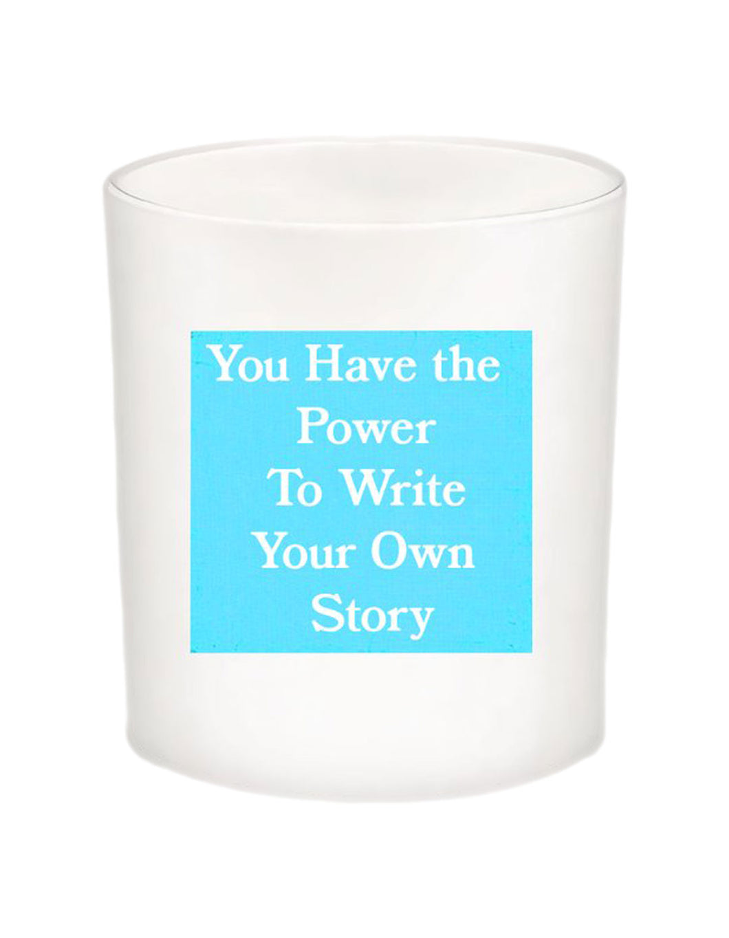 You Have the Power To Write Your Own Story Quote Candle-All Natural Coconut Wax