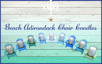 Seafoam Adirondack Chair Candle-Comes with a free Starfish Charm
