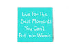 Live for the Best Moments Inspiration Quote Soap Bar