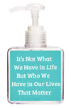 It's Not What We Have In Life Quote Hand Soap-Free Starfish Charm