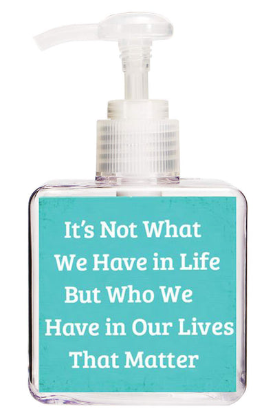 It's Not What We Have In Life Quote Hand Soap-Free Starfish Charm