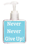 Never Never Give Up Quote Hand Soap-Free Starfish Charm