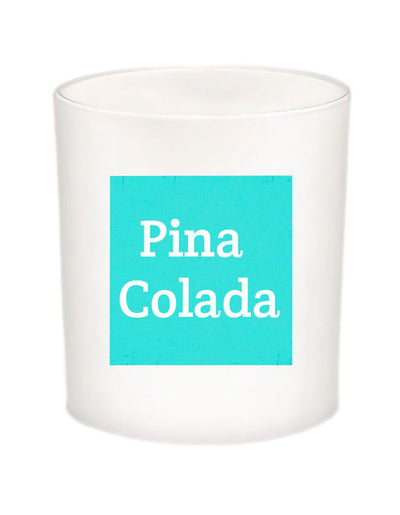 PINA COLADA Quote Candle-All Natural Coconut Wax