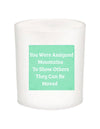 You Were Assigned Mountains Quote Candle-All Natural Coconut Wax