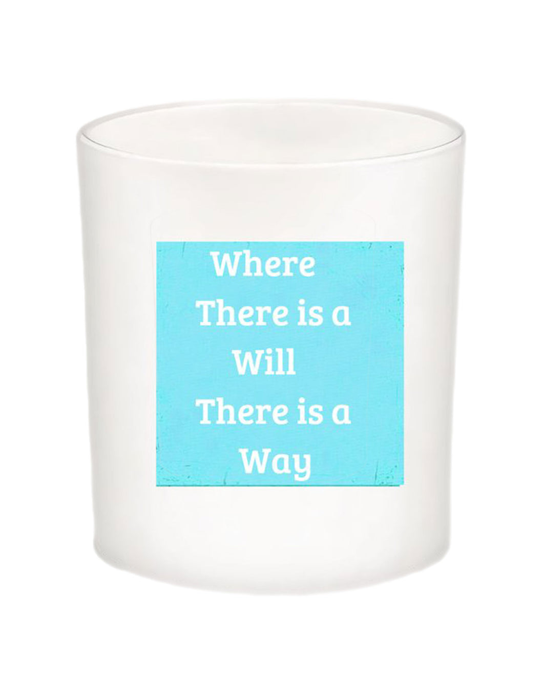 Where There is a Will There is a Way Quote Candle-All Natural Coconut Wax